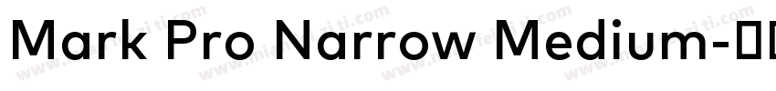 Mark Pro Narrow Medium字体转换